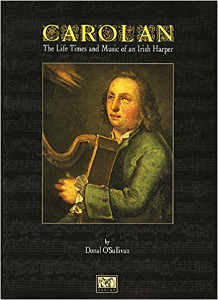 O'Sullivan : Carolan The Life Times and Music of an Irish Harper
